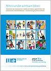 Miteinander achtsam leben, Handreichung für Ehrenamtliche