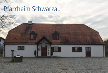 Pfarrheim Schwarzau Kachel