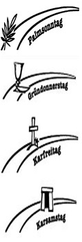 Palmsonntag, Gründonnerstag, Karfreitag, Karsamstag