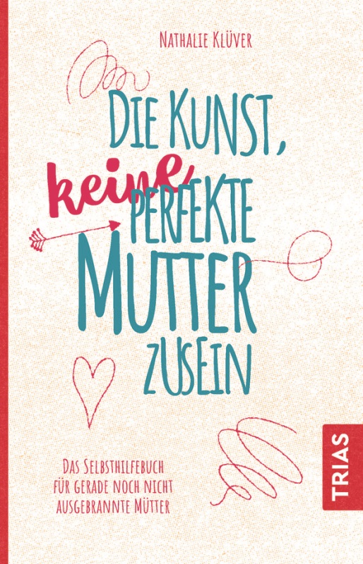 cover Die Kunst keine perfekte Mutter zu sein