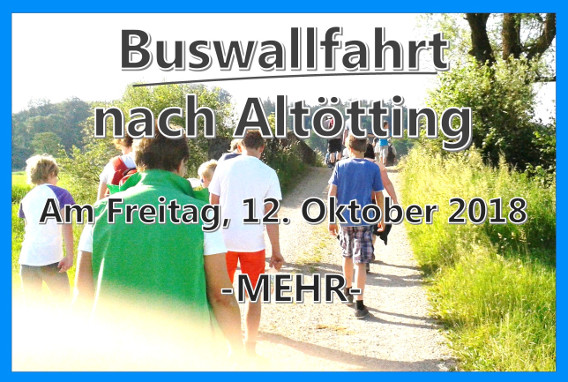 Pfarrwallfahrt nach Altötting